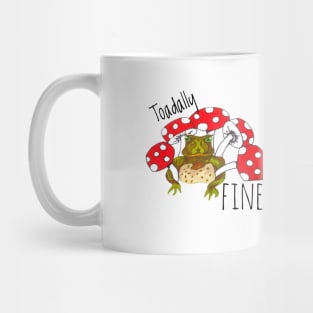 Toadally Fine Mug